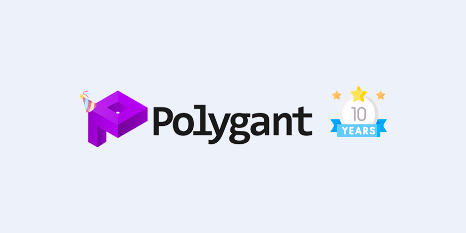 Polygant is 10 years old