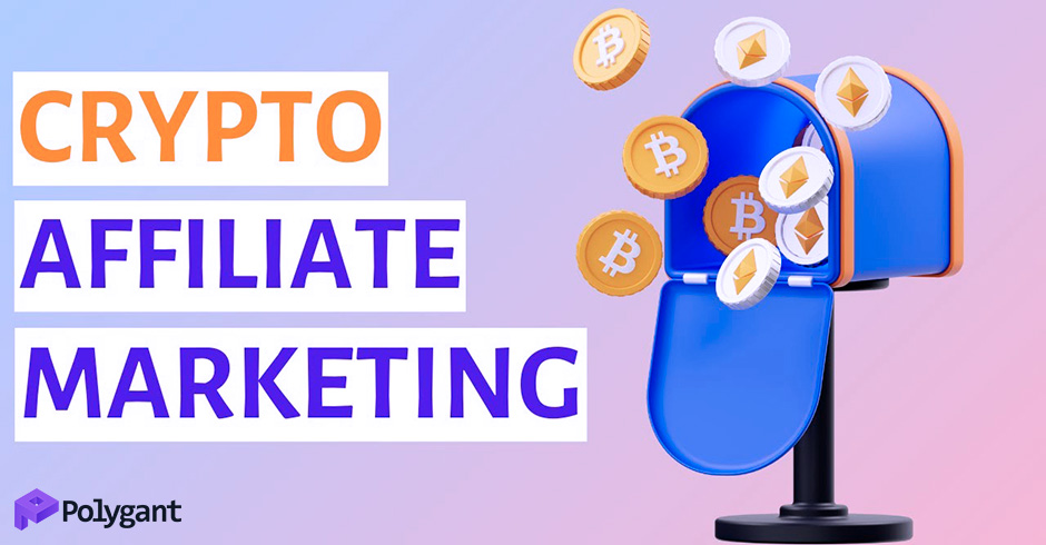 Affiliate marketing for crypto projects