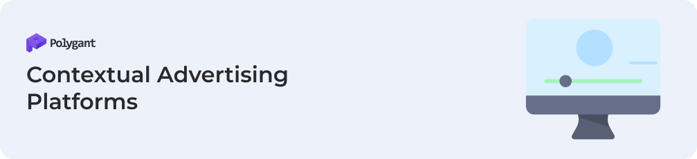 Contextual Advertising Platforms