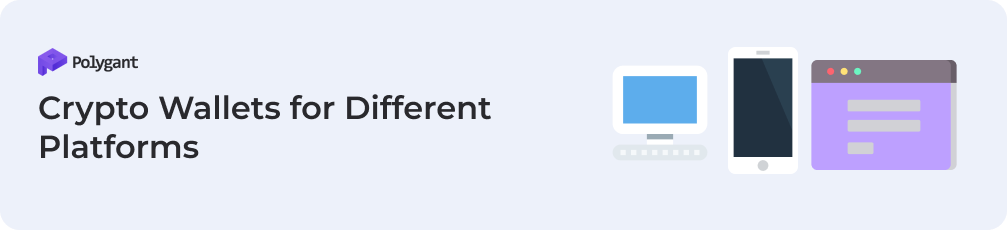 Crypto Wallets for Different Platforms