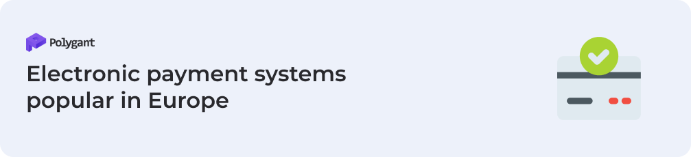 Electronic payment systems popular in Europe