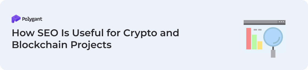 How SEO Is Useful for Crypto and Blockchain Projects