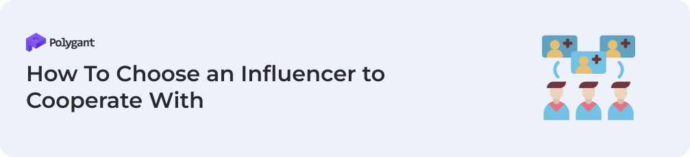 How To Choose an Influencer to Cooperate With