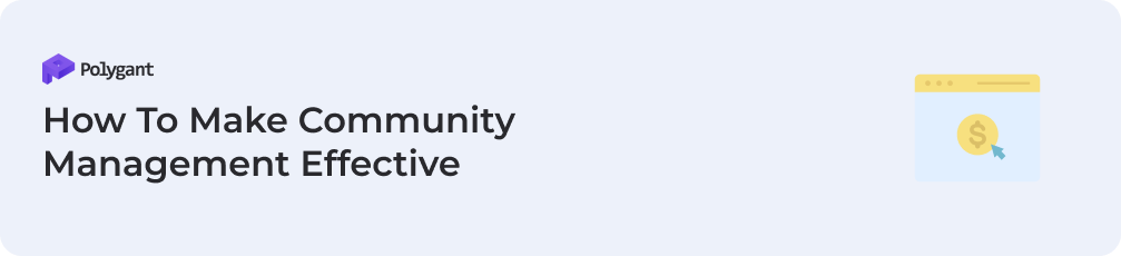 How To Make Community Management Effective