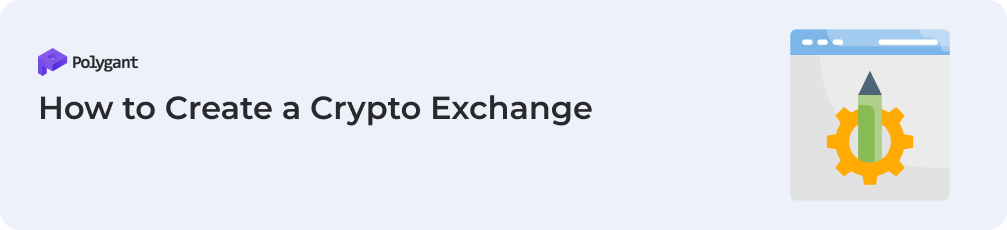How to Create a Crypto Exchange