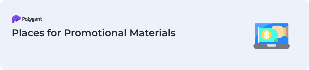 Places for Promotional Materials
