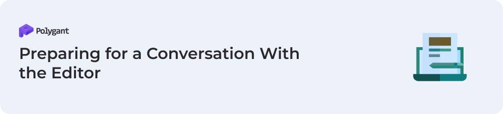 Preparing for a Conversation With the Editor