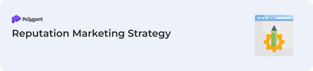 Reputation Marketing Strategy
