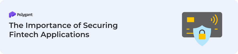The Importance of Securing Fintech Applications