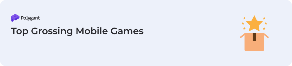Top Grossing Mobile Games