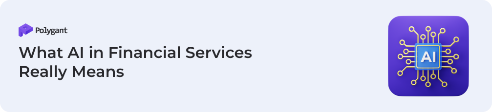 What AI in Financial Services Really Means
