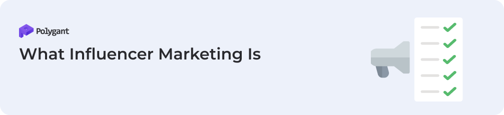 What Influencer Marketing Is