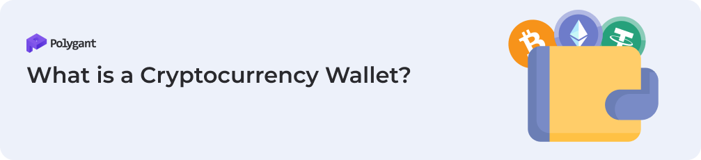What is a Cryptocurrency Wallet?