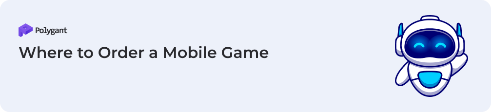 Where to Order a Mobile Game