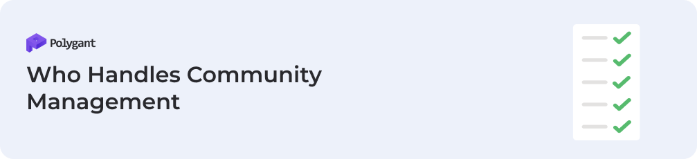 Who Handles Community Management