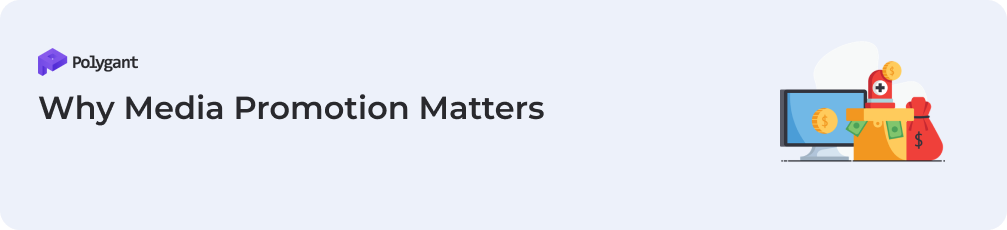 Why Media Promotion Matters