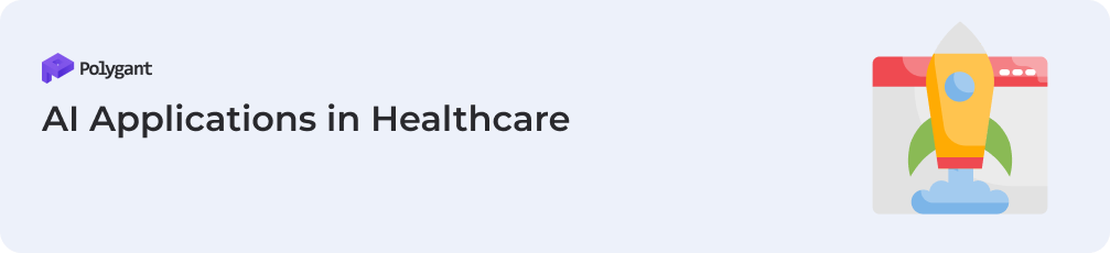 AI Applications in Healthcare