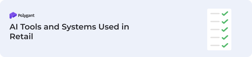 AI Tools and Systems Used in Retail