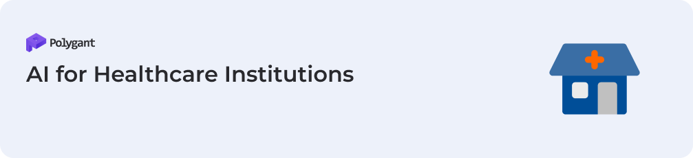 AI for Healthcare Institutions