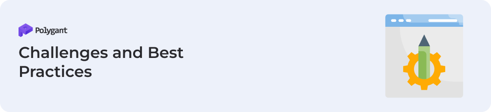 Challenges and Best Practices