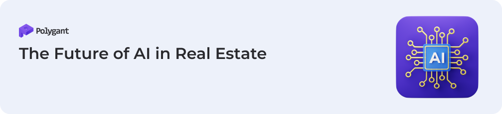 The Future of AI in Real Estate