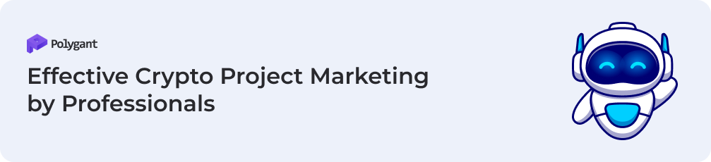 Effective Crypto Project Marketing by Professionals