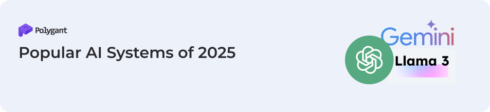 Popular AI Systems of 2025