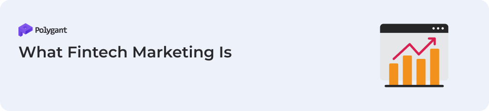 What Fintech Marketing Is