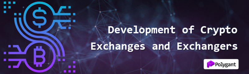 Creation Of A Cryptocurrency Exchange And Crypto Exchanger Polygant