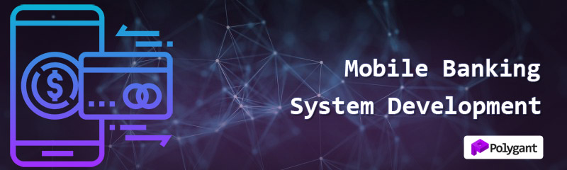 Mobile Banking System Development